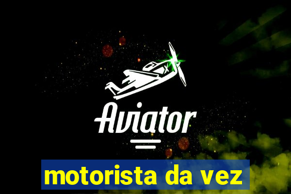 motorista da vez